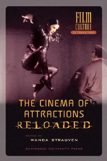 The Cinema of Attractions Reloaded (English, Wanda Strauven)