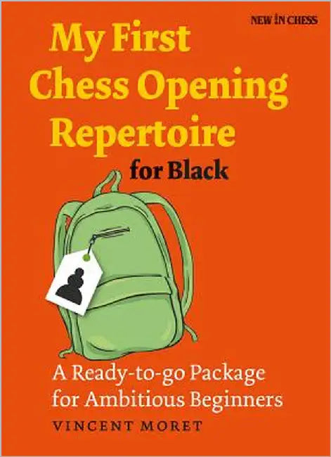 My First Chess Opening Repertoire for Black (English, Vincent Moret)