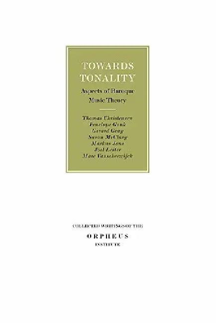 Towards Tonality (English, Thomas Christensen | Penelope Gouk | Gérard Geay)