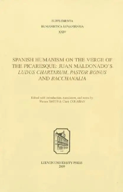 Spanish Humanism on the Verge of the Picaresque (English, Clark Colahan | Warren S. Smith)