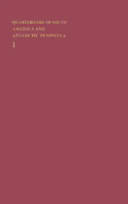Quaternary of South America and Antarctic Peninsula 1983 (English, Rabassa Jorge)