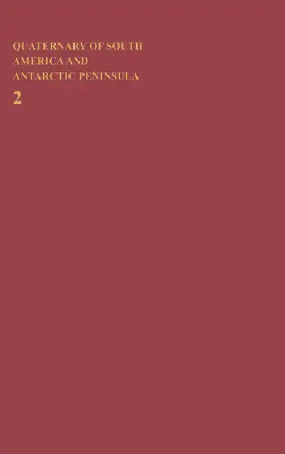 Quaternary of South America and Antarctic Peninsula (English, Rabassa Jorge)