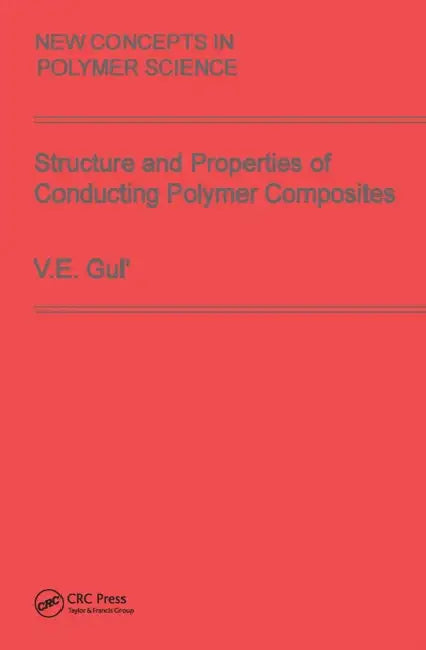 Structure and Properties of Conducting Polymer Composites (English, V. E. Gul)