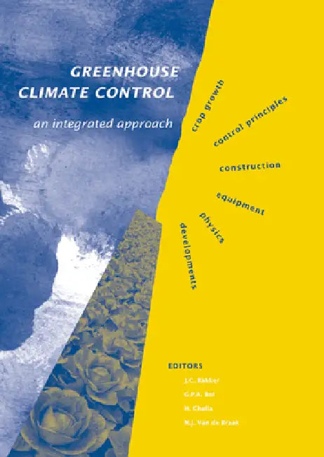 Greenhouse climate control (English, J. C. Bakker | G. P. a. Bot | H. Challa)