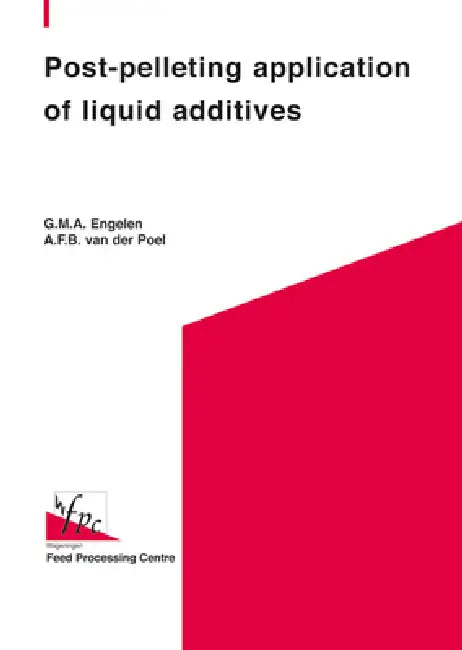 Post-pelleting application of liquid additives (English, G. M. a. Engelen | A. F. B. Van Der Poel)
