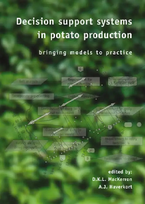 Decision Support Systems in Potato Production (English, D. K. L. Mackerron | A. J. Haverkort)