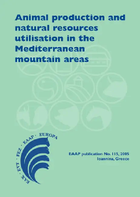 Animal Production and Natural Resources Utilisation in the Mediterranean Mountain Areas (English, A. Georgoudis | A. Rosati | C. Mosconi)