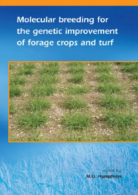 Molecular Breeding for the Genetic Improvement of Forage Crops and Turf (English, M. Humphreys)