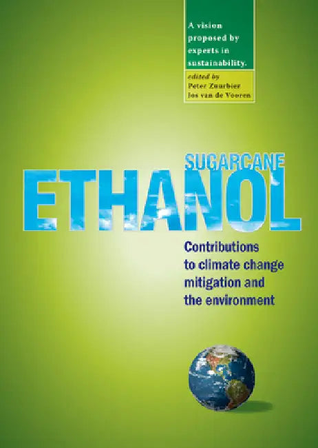 Sugarcane Ethanol (English, Peter Zuurbier | Jos Van de Vooren)