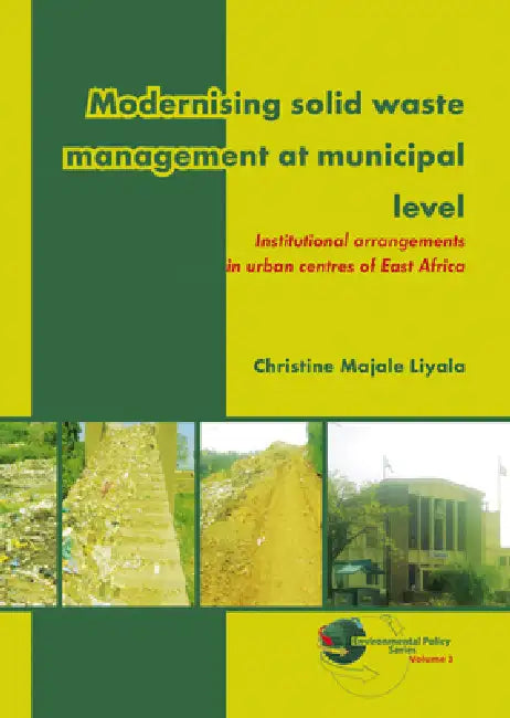 Modernising Solid Waste Management at Municipal Level (English, Christine Majale Liyala)