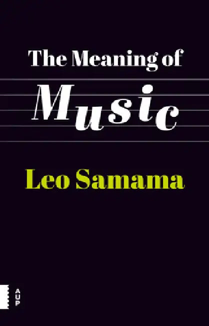 The Meaning of Music (English, Leo Samama | Dominy Clements)
