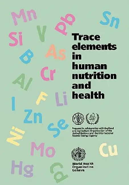 Trace Elements in Human Nutrition and Health (English, Fao | Iaea | Who)