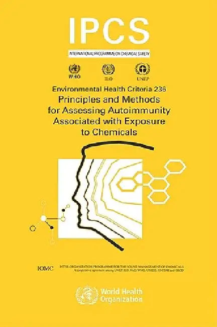 Principles and Methods for Assessing Autoimmunity Associated with Exposure to Chemicals (English, Ipcs)