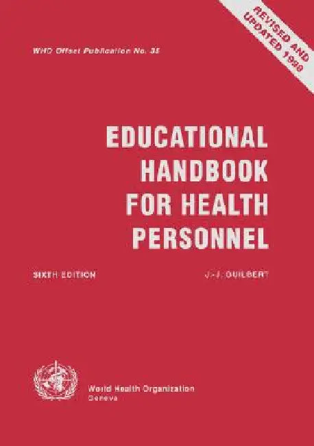 Educational Handbook for Health Personnel (English, J. J. Guilbert)