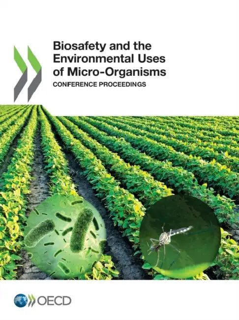 Biosafety and the Environmental Uses of Micro-Organisms (English, OECD)