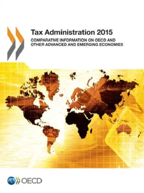 Tax Administration 2015 (English, Organization for Economic Cooperation an)