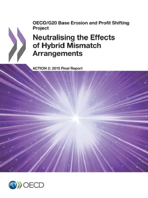 OECD/G20 Base Erosion and Profit Shifting Project Neutralising the Effects of Hybrid Mismatch Arrang (English, OECD)