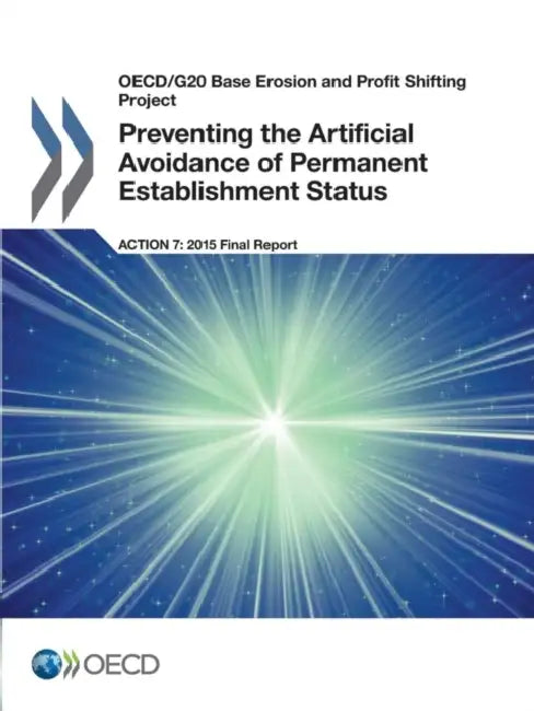 OECD/G20 Base Erosion and Profit Shifting Project Preventing the Artificial Avoidance of Permanent E (English, Oecd)