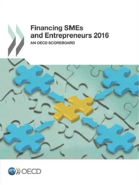 Financing Smes and Entrepreneurs 2016 (English, OECD)