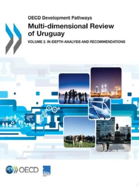 OECD Development Pathways Multi-Dimensional Review of Uruguay (English, Oecd)
