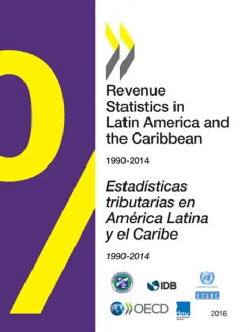 Revenue Statistics in Latin America and the Caribbean 2016 (English, OECD)