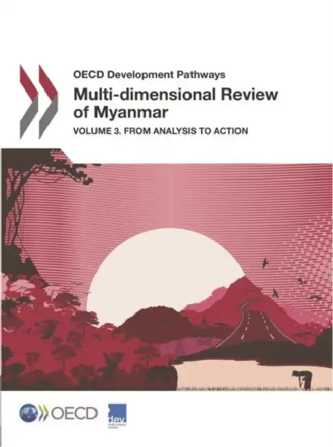 OECD Development Pathways Multi-Dimensional Review of Myanmar (English, Oecd)