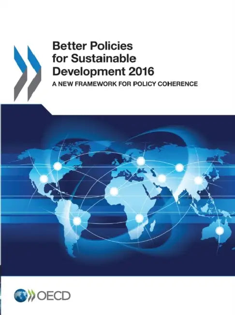 Better Policies for Sustainable Development 2016 (English, Oecd)