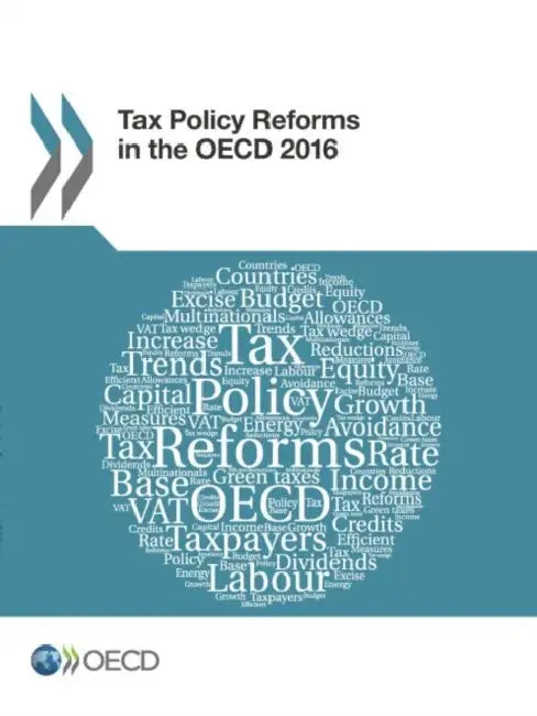 Tax Policy Reforms in the OECD 2016 (English, Oecd)
