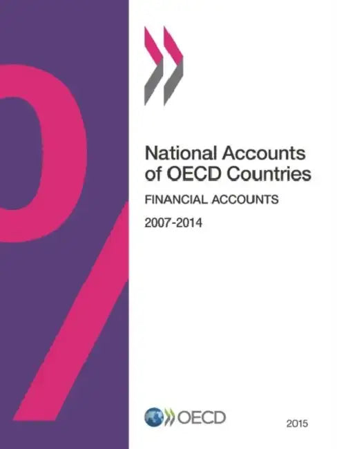 National Accounts of OECD Countries, Financial Accounts 2015 (English, Oecd)