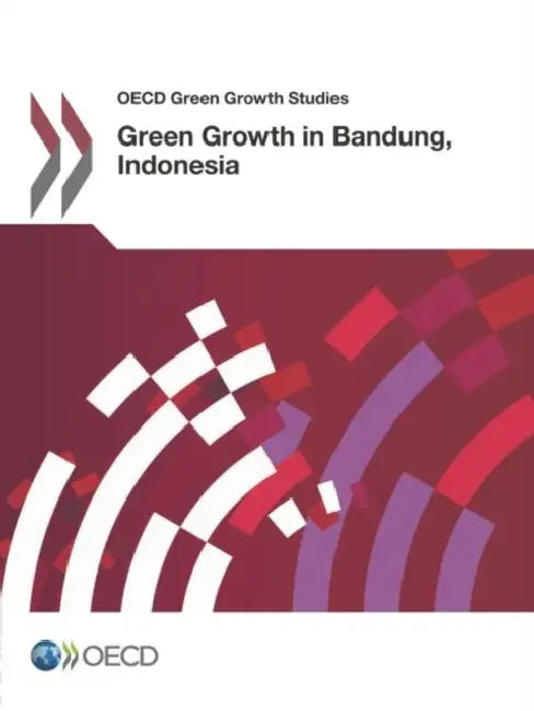 Green Growth in Bandung, Indonesia (English, Organization for Economic Cooperation, amp;)