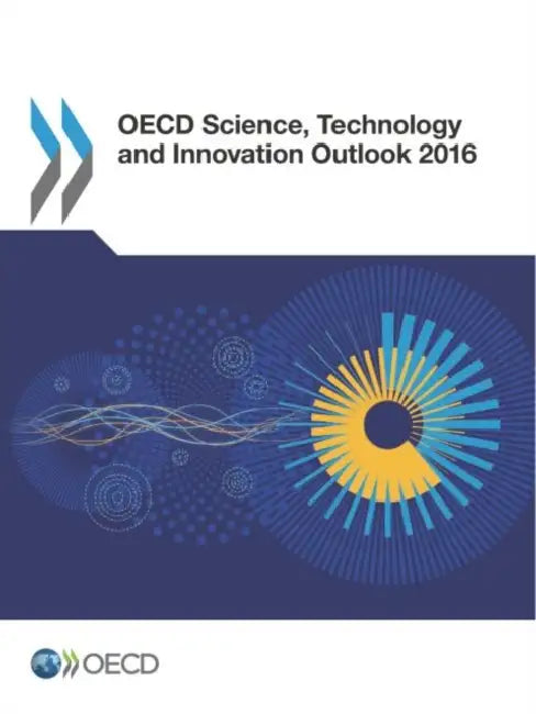 OECD Science, Technology and Innovation Outlook 2016 (English, Organization for Economic Cooperation an)