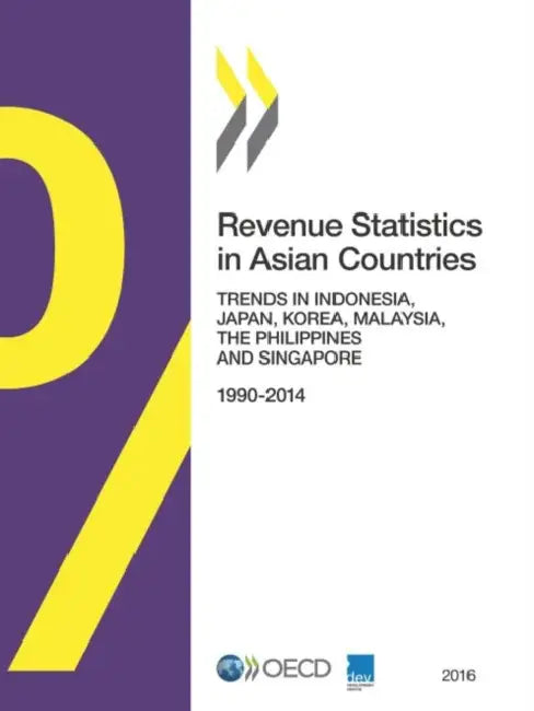 Revenue Statistics in Asian Countries 2016 (English, Oecd)