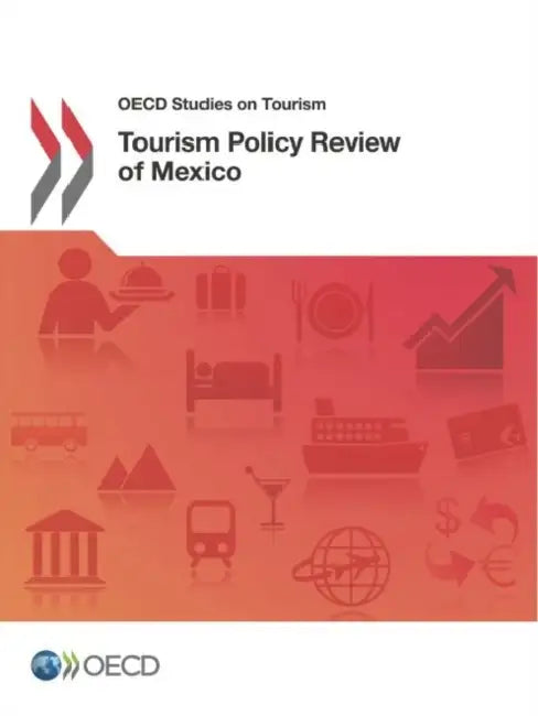 Tourism Policy Review of Mexico (English, Oecd)