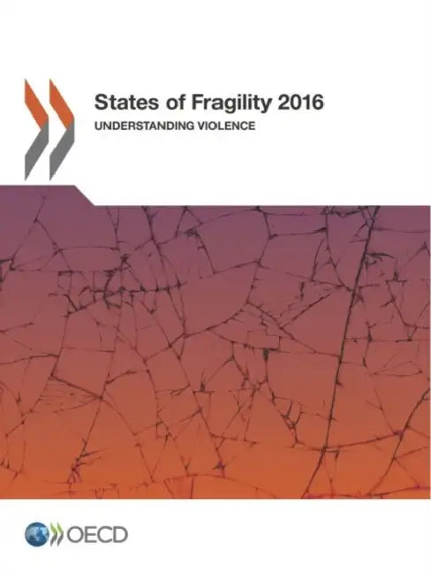 States of Fragility 2016 (English, Organization for Economic Cooperation an)