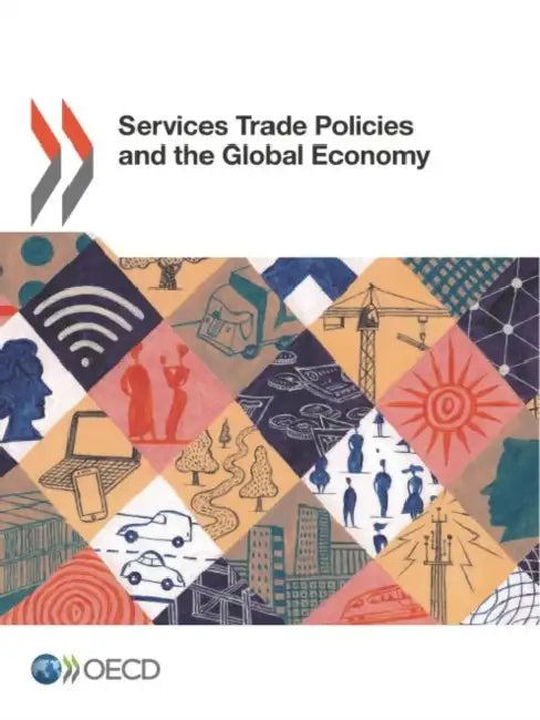 Services Trade Policies and the Global Economy (English, Oecd)