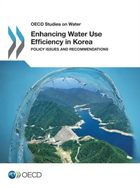 Enhancing Water Use Efficiency in Korea (English, Oecd)