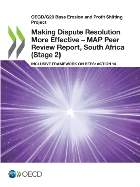 Making Dispute Resolution More Effective - MAP Peer Review Report, South Africa (Stage 2) (English, Oecd)