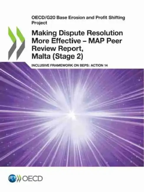 Making Dispute Resolution More Effective - MAP Peer Review Report, Malta (Stage 2) (English, Oecd)