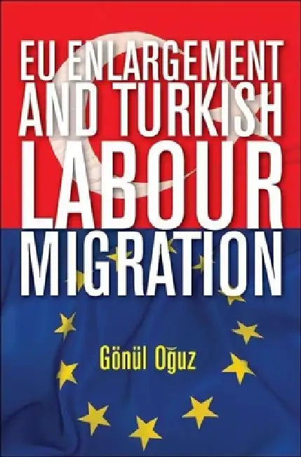 EU Enlargement and Turkish Labour Migration (English, United Nations)