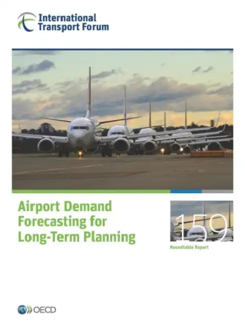 Itf Round Tables Airport Demand Forecasting for Long-Term Planning (English, Oecd)