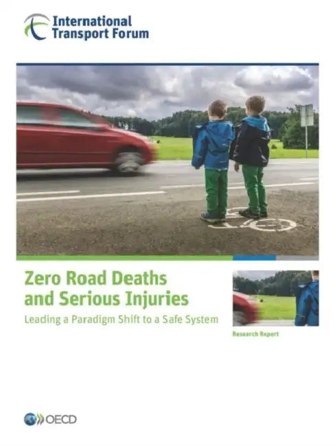 Zero Road Deaths and Serious Injuries (English, Organization for Economic Cooperation, amp;)