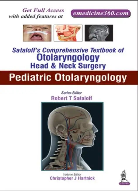 Sataloff's Comprehensive Tb.Of Otolaryngology Head & Neck Surgery Pediatric Otolaryngology (English, Hartnick Christopher J)