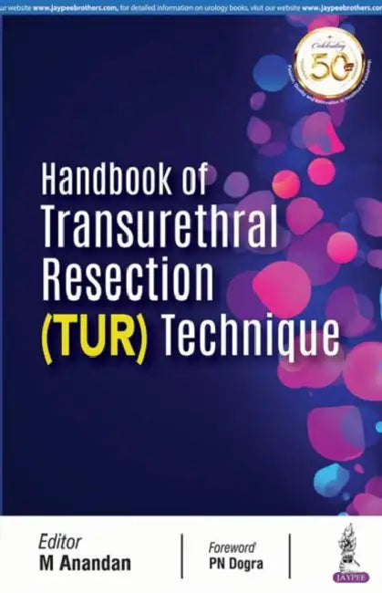 Handbook Of Transurethral Resection (Tur) Technique (English, M Anandan)
