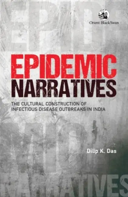 Epidemic Narratives (English, Dilip K. Das)