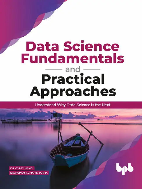Data Science Fundamentals & Practical Approaches (English, Dr Gypsy Anand | Dr Rupam Sharma)