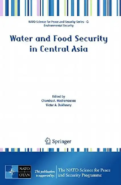 Water and Food Security in Central Asia (English, Chandra Madramootoo | Victor Dukhovny | Robert S. Baker)