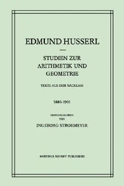 Studien Zur Arithmetik Und Geometrie (English, Edmund Husserl | I. Strohmeyer)