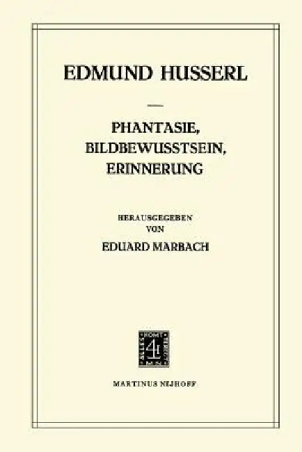 Phantasie, Bildbewusstsein, Erinnerung (English, Edmund Husserl | E. Marbach)
