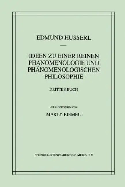 Ideen Zu Einer Reinen Phänomenologie Und Phänomenologischen Philosophie (English, Edmund Husserl | Marly Biemel)