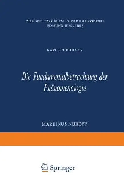Die Fundamentalbetrachtung Der Phänomenologie (English, Karl Schuhmann)
